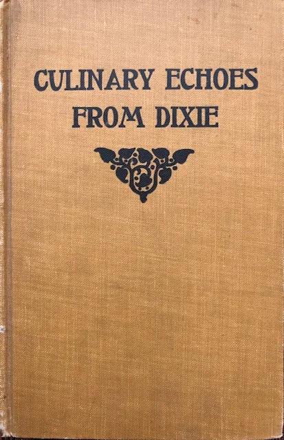 (Southern) Vaughn, Kate Brew. Culinary Echoes from Dixie.