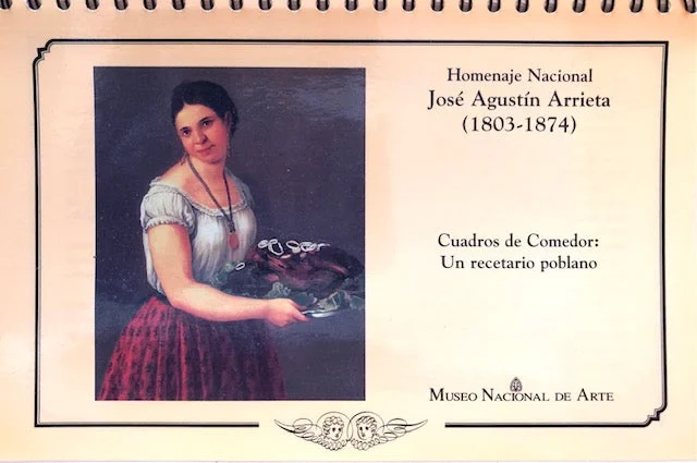 (Mexican) Homenaje Nacional Jose Agustin Arrieta (1803-1874): Cuadros de Comedor - Un recetario poblano.