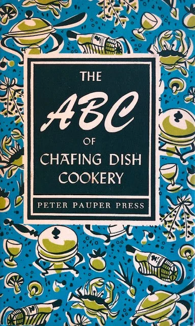 (Peter Pauper Press) The ABC of Chafing Dish Cookery.