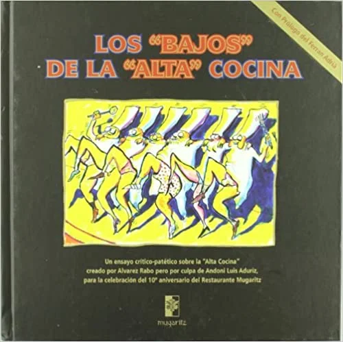 Los "Bajos" de la "Alta" Cocina (Alvarez Rabo)