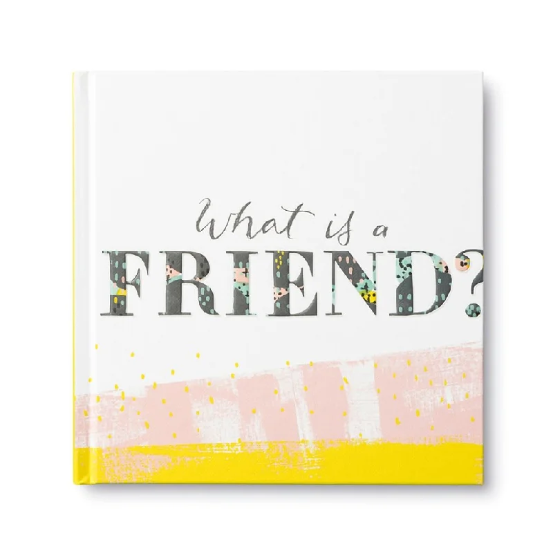 Compendium : Book - What Is A Friend?