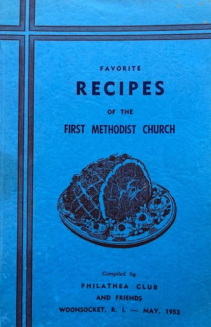 (Rhode Island) Philathea Club and Friends. Favorite Recipes of the First Methodist Church.